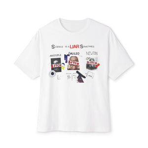 Science Is A Liar...Sometimes Unisex Oversized Graphic Tee